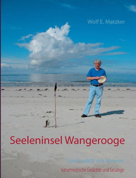 Seeleninsel Wangerooge: naturmystische Gedichte und Ges?nge