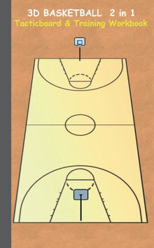 3D Basketball 2 in 1 Tacticboard and Training Book: Tactics/strategies/drills for trainer/coaches, notebook, training, exercise, exercises, drills, pr