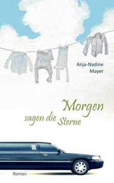 Morgen sagen die Sterne Morgen sagen die Sterne