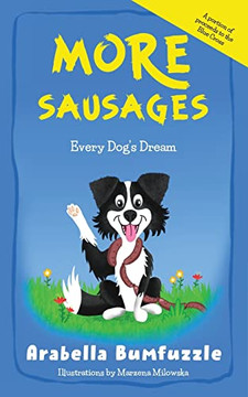 More Sausages: Every Dog's Dream - 9781739827007 More Sausages: Every Dog's Dream - 9781739827007