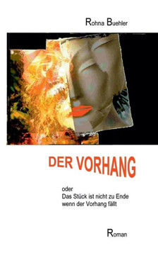 Der Vorhang oder Das St?ck ist nicht zu Ende, wenn der Vorhang f?llt