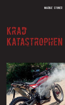 Krad Katastrophen: Peinliches, Tragisches und Komisches