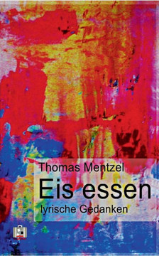 Eis essen: lyrische Gedanken