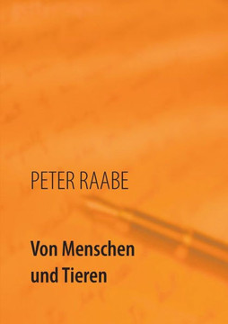 Von Menschen und Tieren: Erz?hlungen