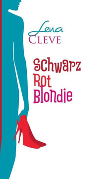 Schwarz Rot Blondie: Freundinnen f?rs Leben