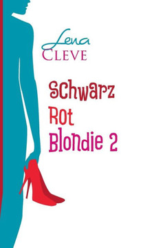 Schwarz Rot Blondie 2: Vers?hnungen, Amnesie und Todesf?lle