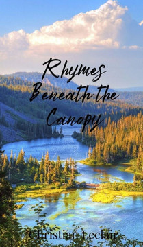 Rhymes Beneath the Canopy Rhymes Beneath the Canopy