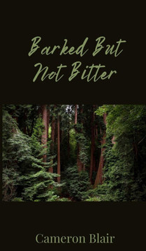 Barked But Not Bitter