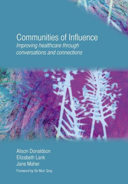 Communities of Influence: Improving Healthcare Through Conversations and Connections