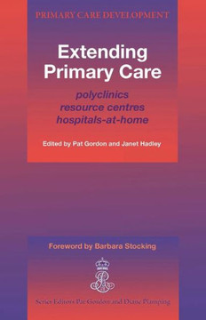 Extending Primary Care: Polyclinics, Resource Centres, Hospital-at-Home