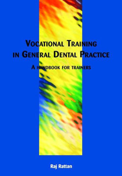 Vocational Training in General Dental Practice: The Handbook for Trainers
