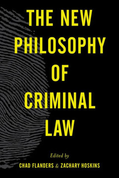 The New Philosophy of Criminal Law The New Philosophy of Criminal Law