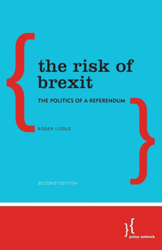 The Risk of Brexit: The Politics of a Referendum