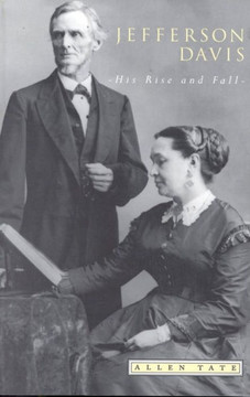 Jefferson Davis: His Rise and Fall