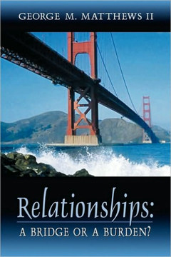 Relationships: A Bridge or a Burden?