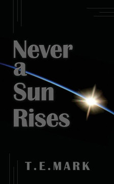 Never A Sun Rises Never A Sun Rises