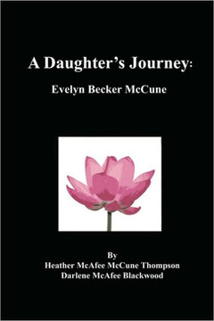 A Daughter's Journey: Evelyn Becker McCune