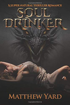 Soul Drinker: A Supernatural Thriller Romance Soul Drinker: A Supernatural Thriller Romance