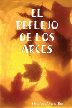 El Reflejo de Los Arces