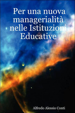 Per una nuova managerialit??nelle Istituzioni Educative