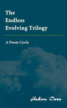 The Endless Evolving Trilogy: A Poem Cycle