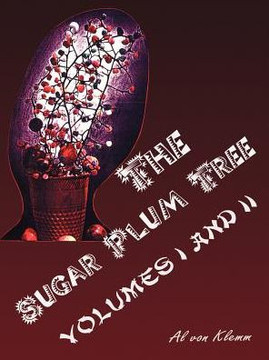The Sugar Plum Tree: Volumes I & II