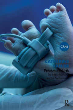 Premature Birth: The Baby, the Doctor and the Psychoanalyst