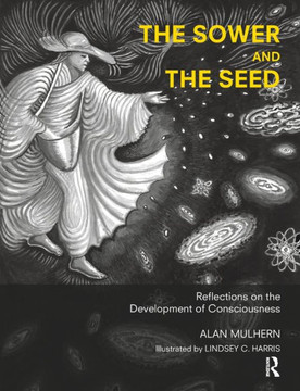 The Sower and the Seed: Reflections on the Development of Consciousness