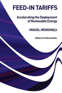 Feed-In Tariffs: Accelerating the Deployment of Renewable Energy