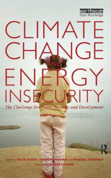 Climate Change and Energy Insecurity: The Challenge for Peace, Security and Development