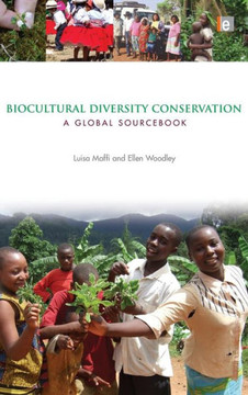 Biocultural Diversity Conservation: A Global Sourcebook