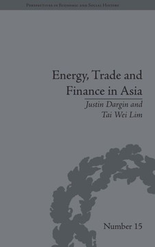 Energy, Trade and Finance in Asia: A Political and Economic Analysis