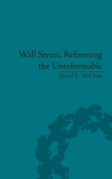 Wall Street, Reforming the Unreformable: An Ethical Perspective