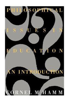 Philosophical Issues In Education: An Introduction