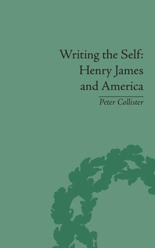 Writing the Self: Henry James and America