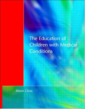Education of Children with Medical Conditions Education of Children with Medical Conditions
