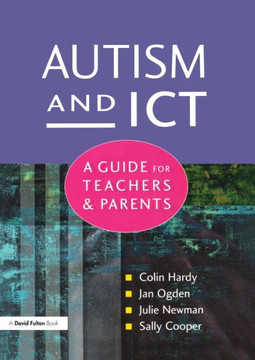 Autism and ICT: A Guide for Teachers and Parents