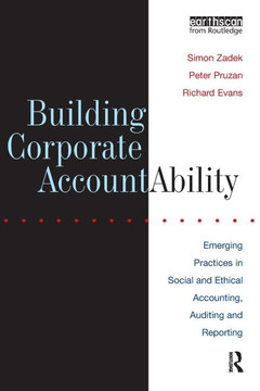 Building Corporate Accountability: Emerging Practice in Social and Ethical Accounting and Auditing