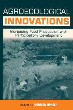 Agroecological Innovations: Increasing Food Production with Participatory Development