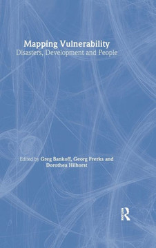 Mapping Vulnerability: Disasters, Development and People