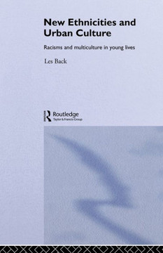 New Ethnicities And Urban Culture: Social Identity And Racism In The Lives Of Young People