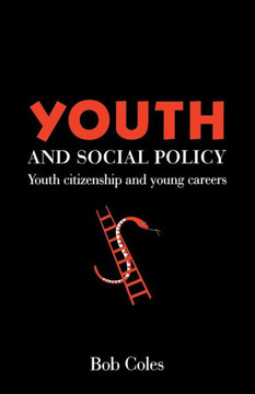 Youth And Social Policy: Youth Citizenship And Young Careers Youth And Social Policy: Youth Citizenship And Young Careers
