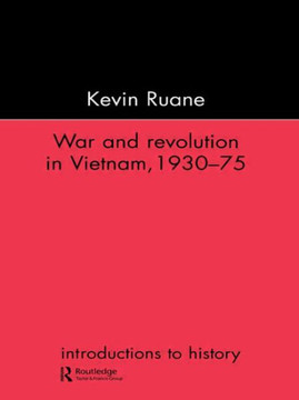 War and Revolution in Vietnam, 1930-75
