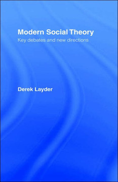 Modern Social Theory: Key Debates And New Directions