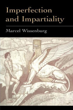 Imperfection and Impartiality: A Liberal Theory Of Social Justice