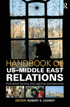 Handbook of Us-Middle East Relations
