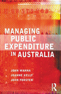 Managing Public Expenditure in Australia Managing Public Expenditure in Australia
