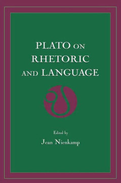Plato on Rhetoric and Language: Four Key Dialogues