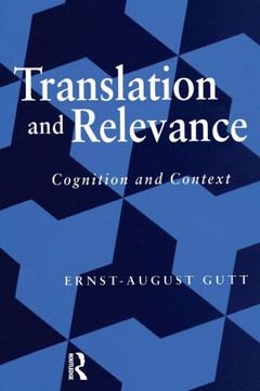 Translation and Relevance: Cognition and Context