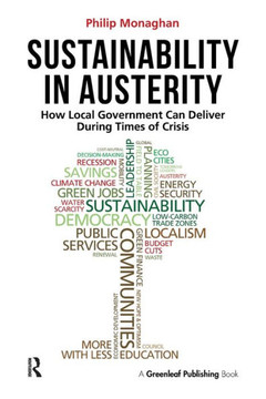 Sustainability in Austerity: How Local Government Can Deliver During Times of Crisis